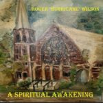 Roger 'Hurricane' Wilson - A Spiritual Awakening